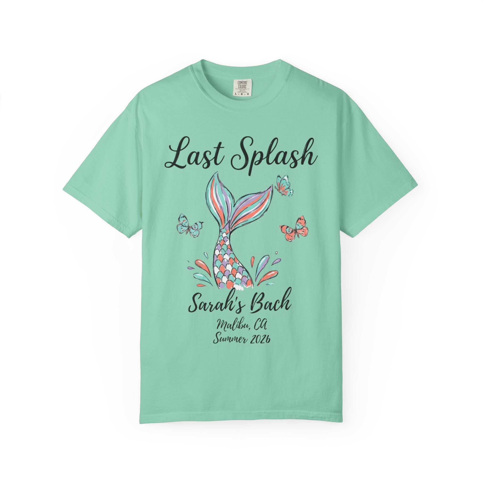 Mint t-shirt with "Last Splash Sarah's Back Malibu, CA Summer 2026" and a mermaid tail.