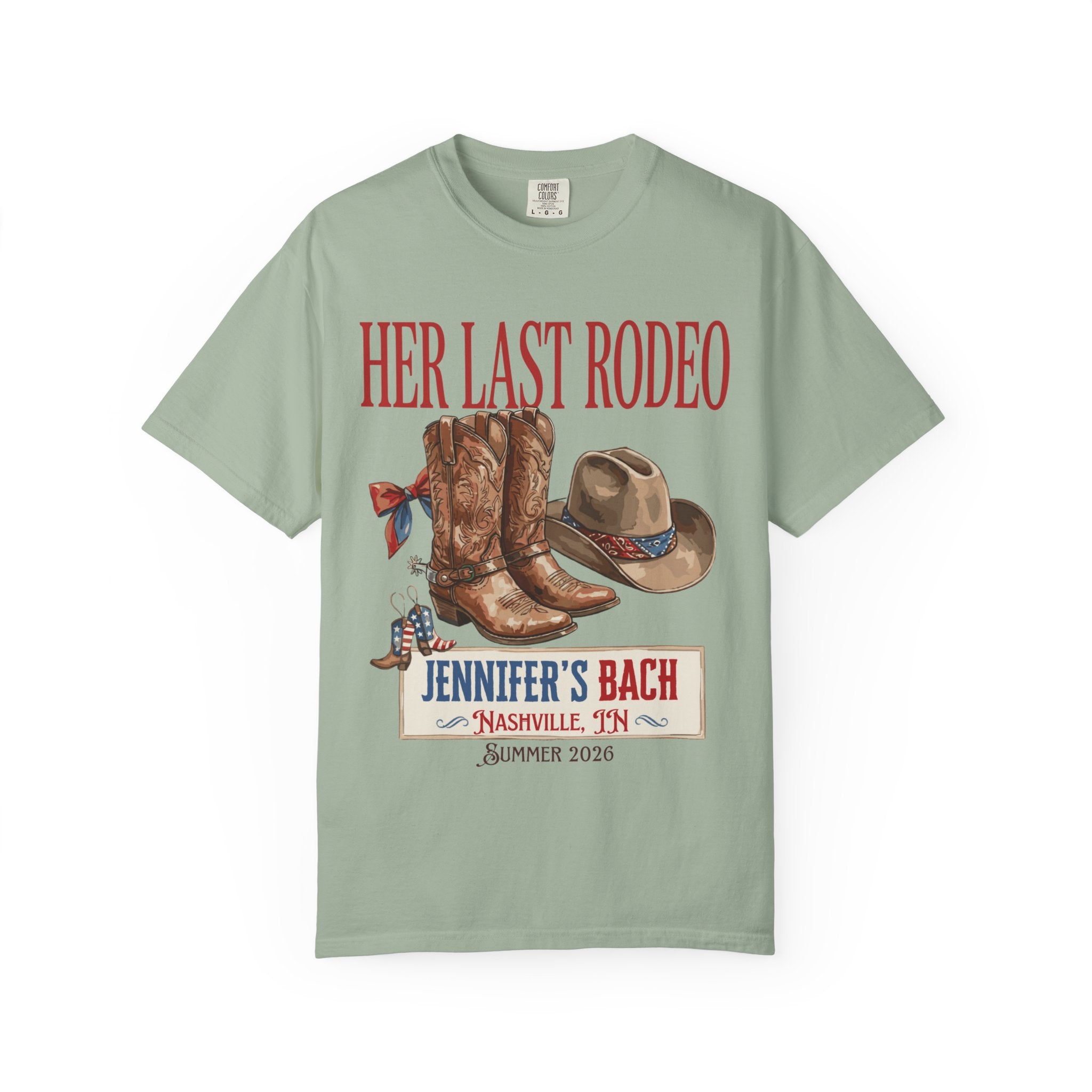 T-shirt with "Her Last Rodeo Jennifer's Bach Nashville, TN Summer 2026".
