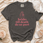 Dark grey t-shirt with "bride: till death do us part" text and ghost graphic.