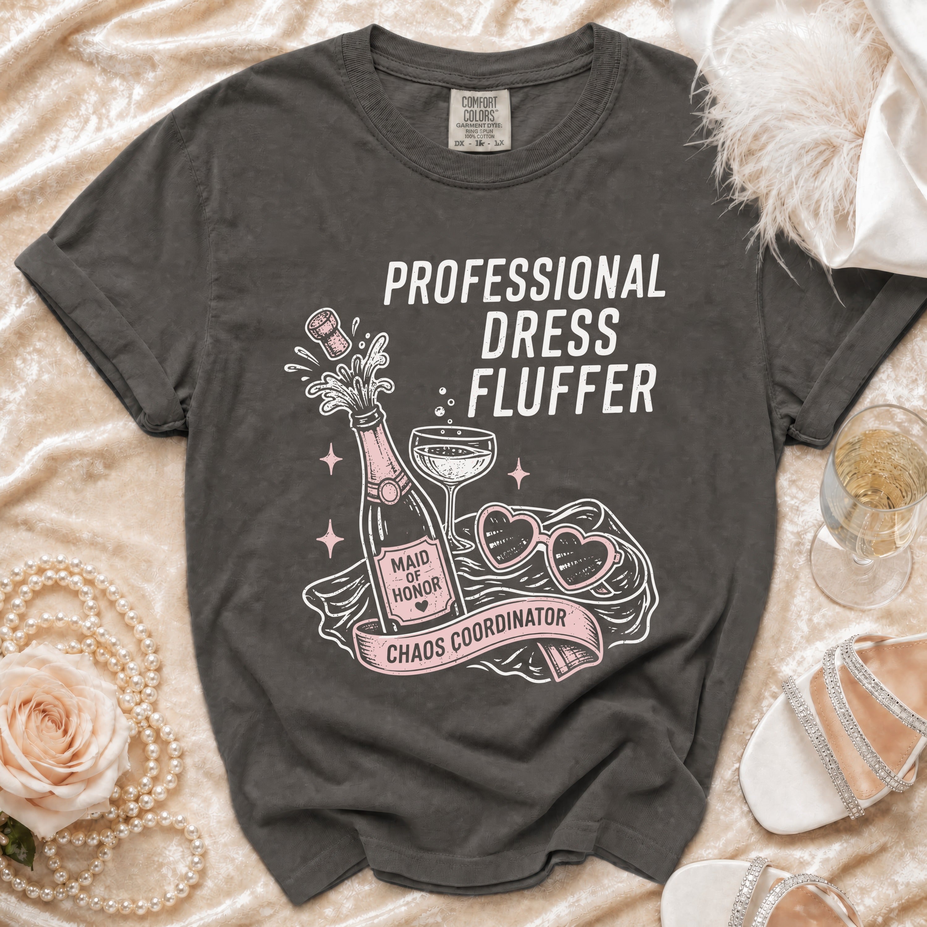 Dark grey t-shirt with "Professional Dress Fluffer Maid of Honor Chaos Coordinator" print.