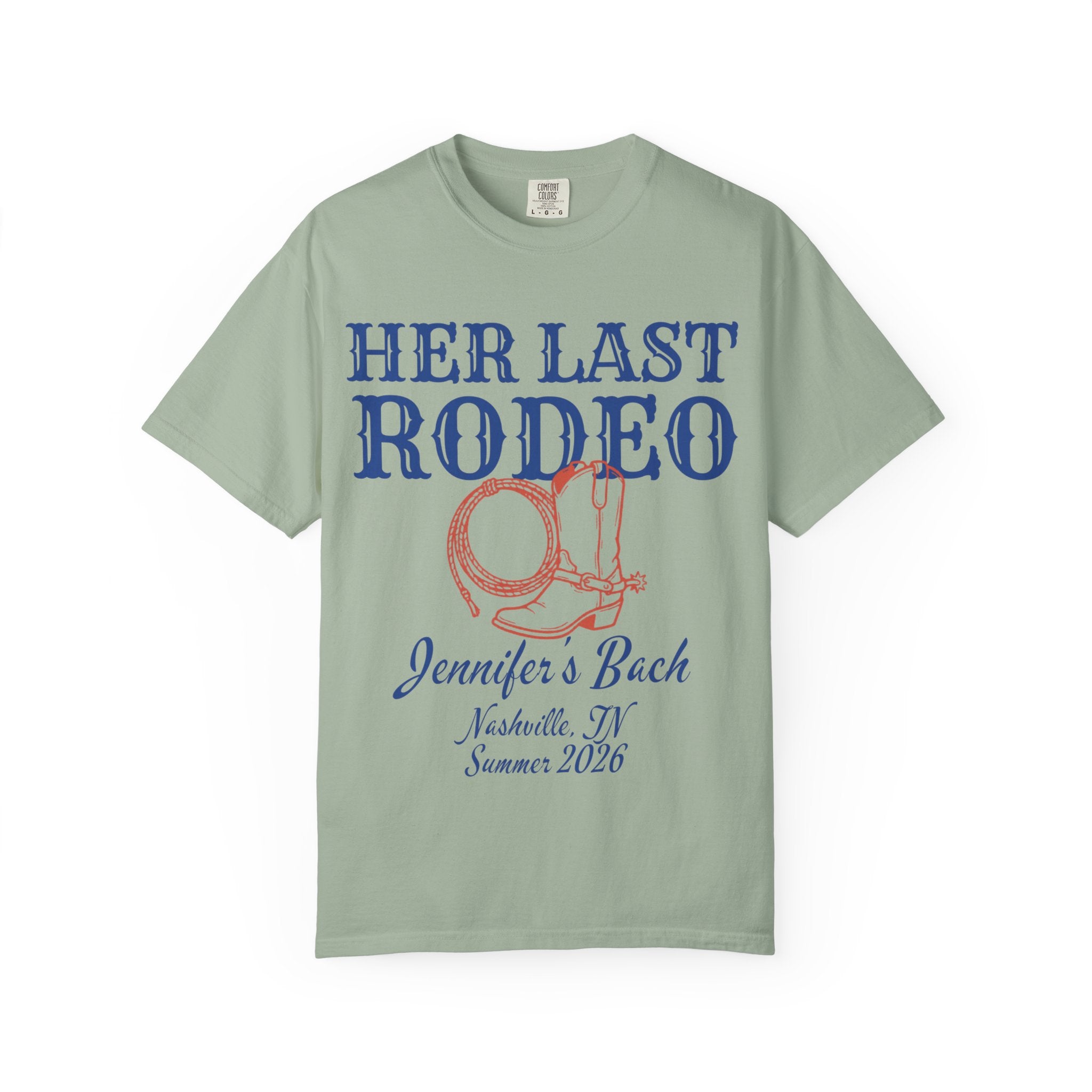 Sage green t-shirt with "Her Last Rodeo" and boot graphic.