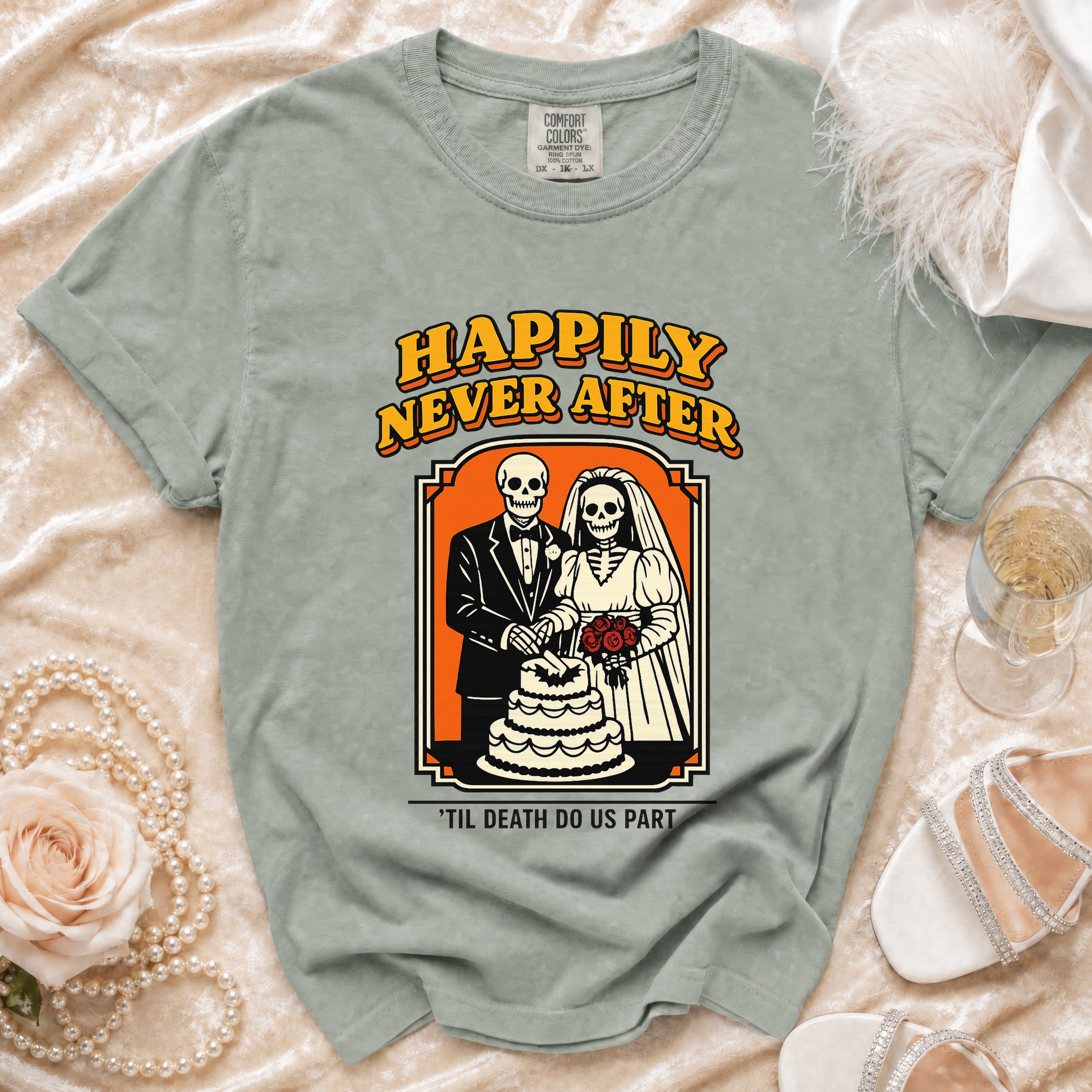 T-shirt with skeletons in wedding attire, "Happily Never After 'Til Death Do Us Part" text.
