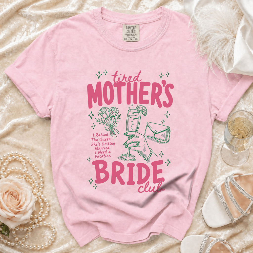 Pink t-shirt with "tired MOTHER'S BRIDE club" graphic.