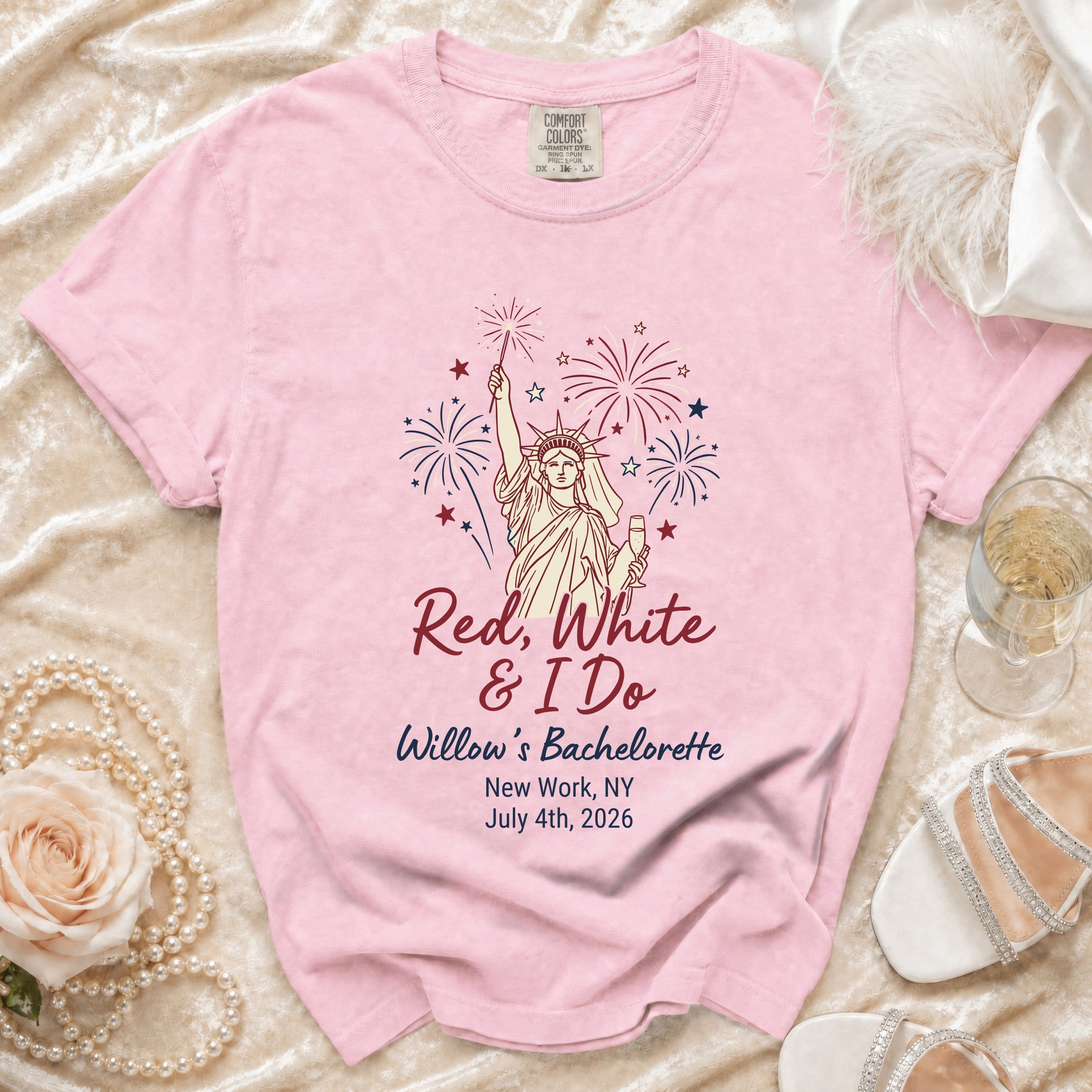 Pink t-shirt for Willow's Bachelorette, "Red, White & I Do," July 4th, 2026.