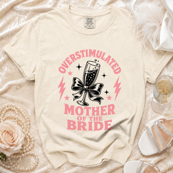 Overstimulated Mother of the Bride T-Shirt in Ivory