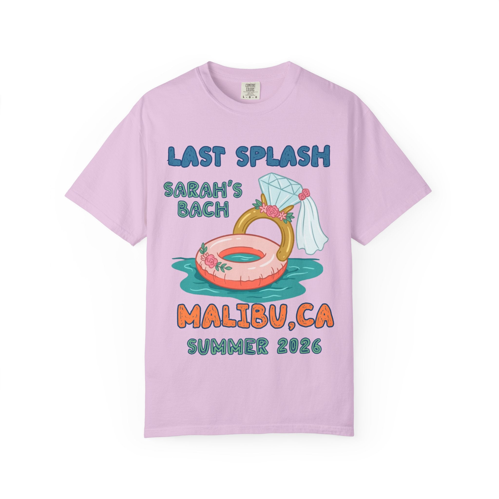 Pink t-shirt with "Last Splash Sarah's Bach Malibu Summer 2026" and a ring float.