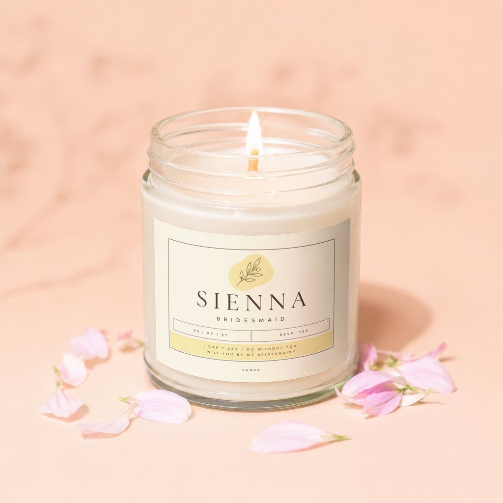 Sienna Bridesmaid candle with text "I Can't Say I Do Without You. Will You Be My Bridesmaid?".