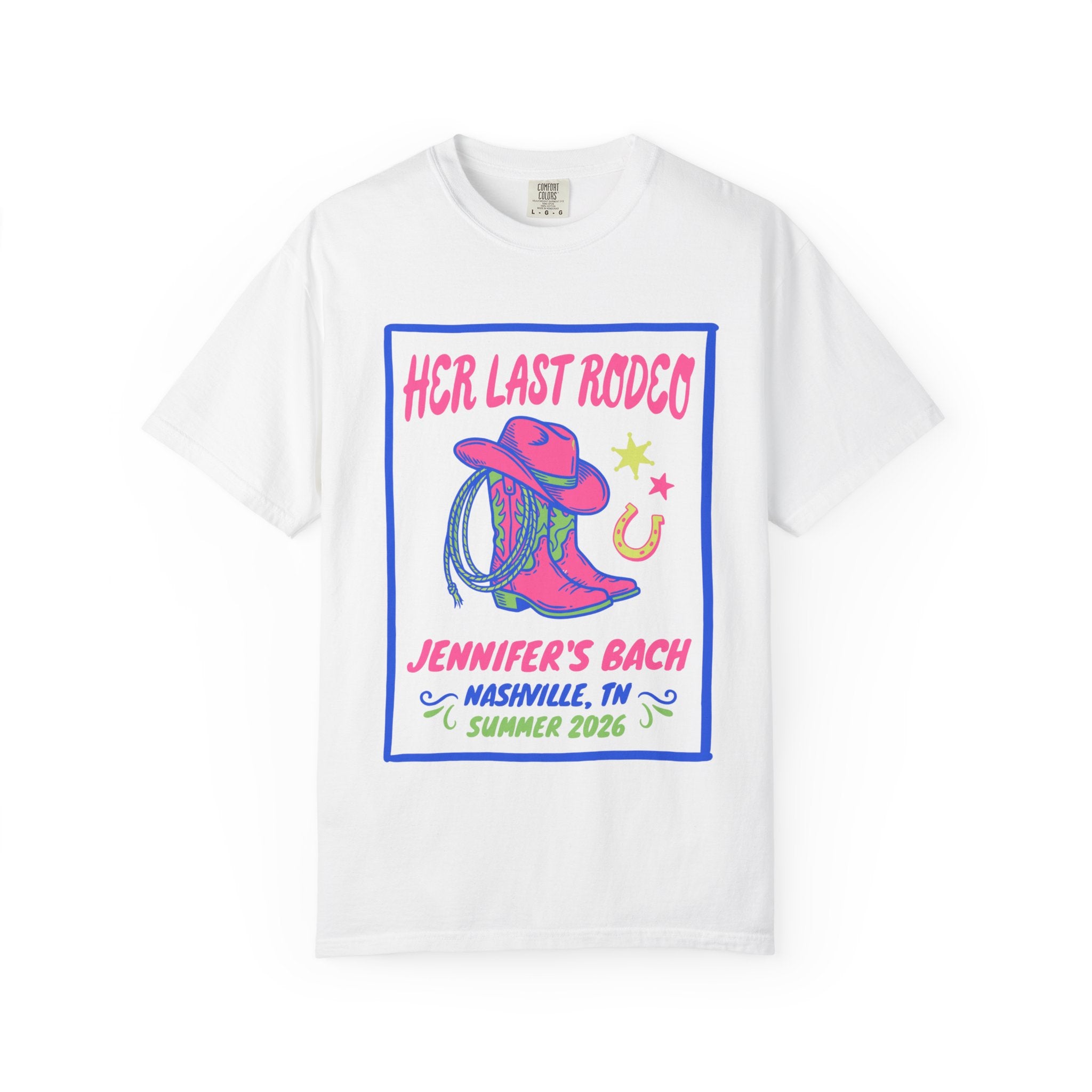 White t-shirt with "Her Last Rodeo" Nashville bachelorette design.