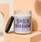 Candle with label: "B*tch, you knew! And still said yes."