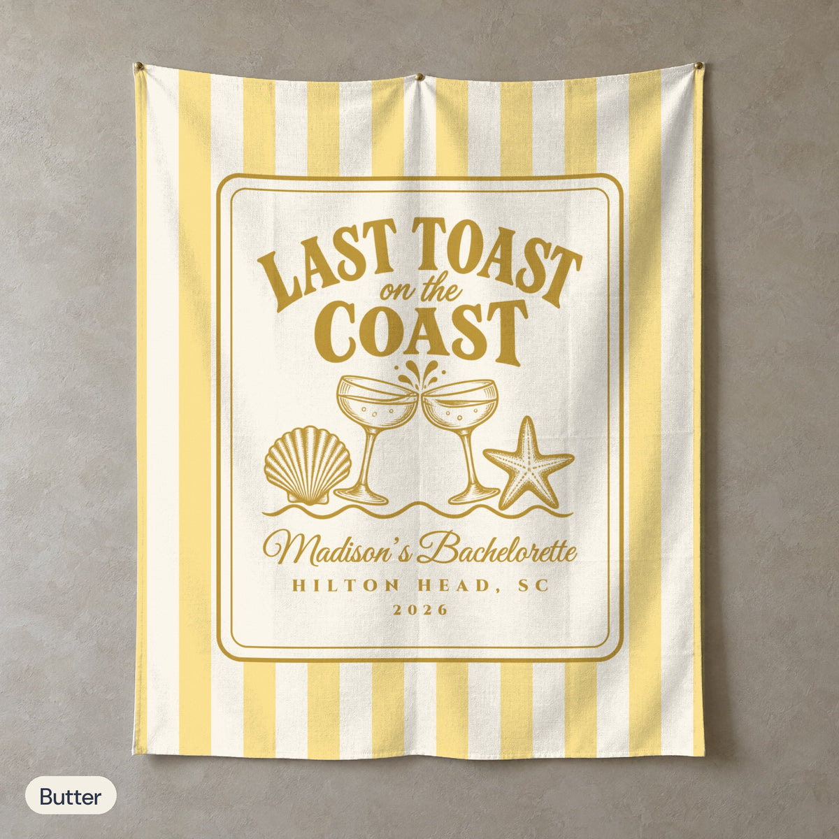 Last Toast On The Coast personalized wall tapestry, Butter stripes, portrait