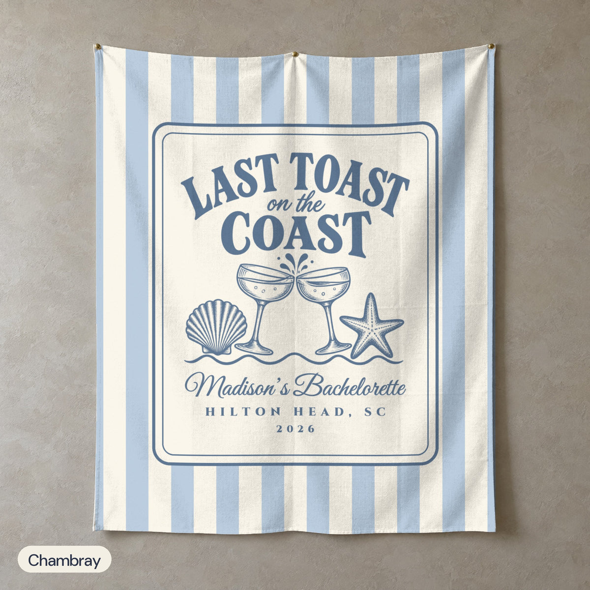 Last Toast On The Coast personalized wall tapestry, Chambray stripes, portrait