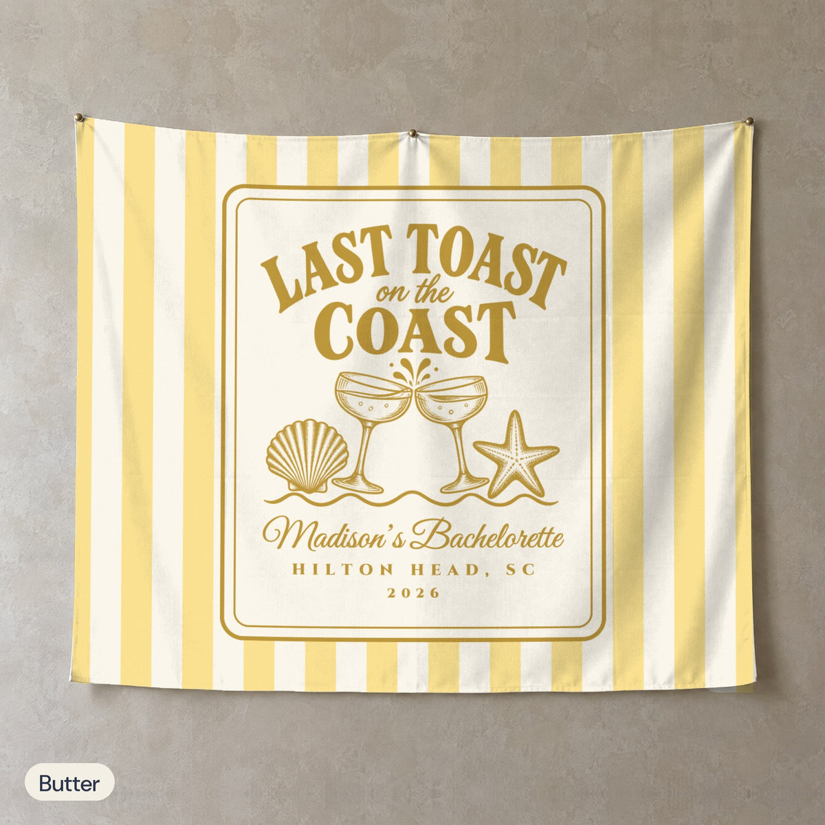 Last Toast On The Coast personalized wall tapestry, Butter stripes, landscape
