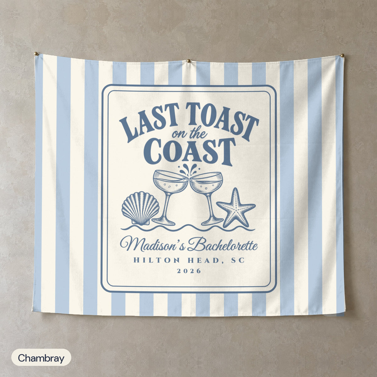 Last Toast On The Coast personalized wall tapestry, Chambray stripes, landscape