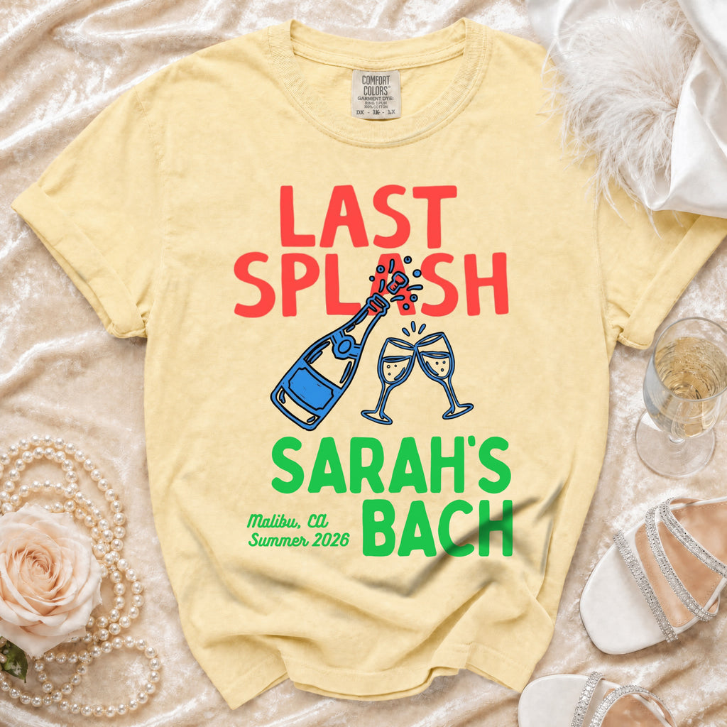 Yellow t-shirt with "Last Splash Sarah's Bach Malibu, Ca Summer 2026" text and graphics.