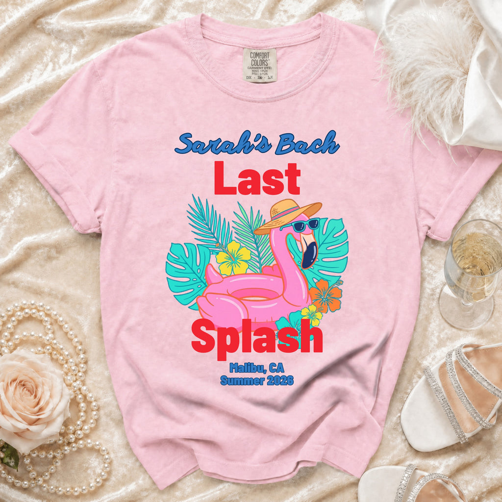 Pink t-shirt with "Sarah's Bach Last Splash Malibu, CA Summer 2026".