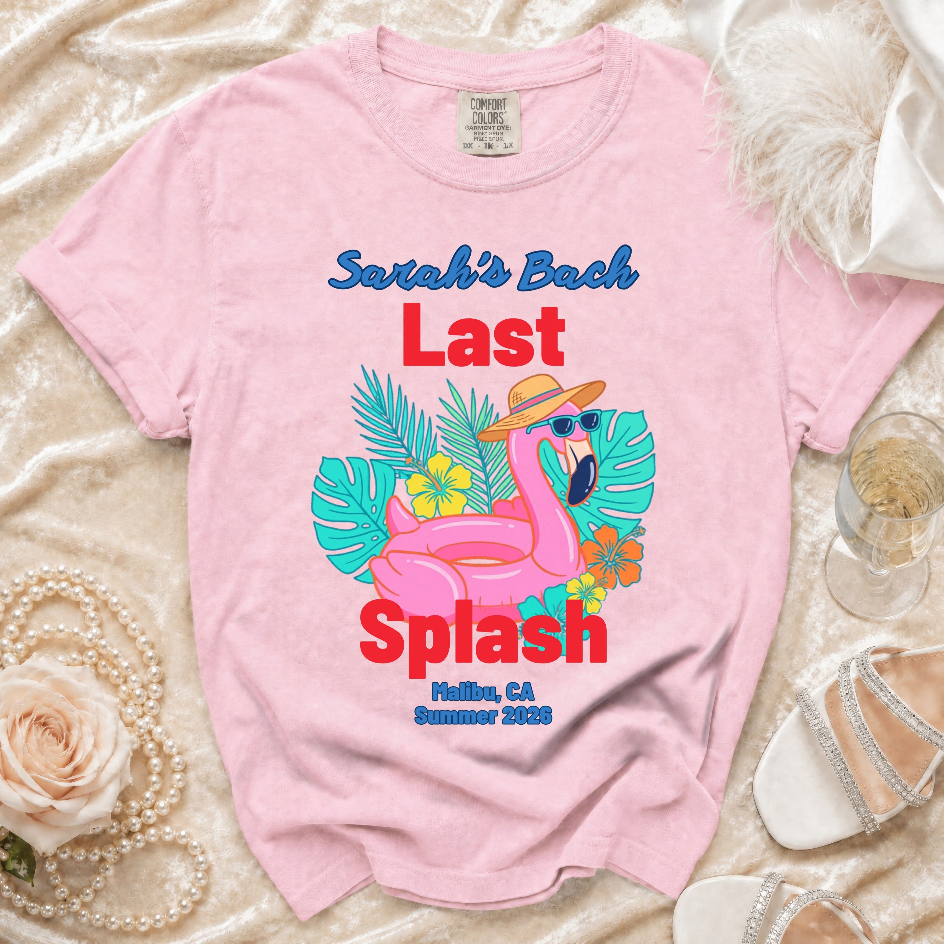 Pink t-shirt with "Sarah's Bach Last Splash Malibu, CA Summer 2026".