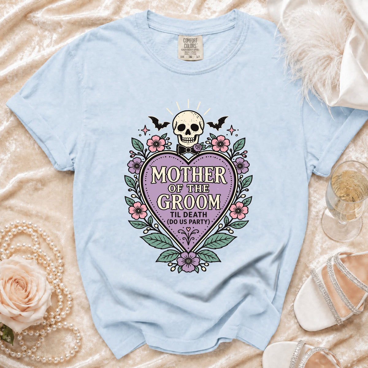 Light blue t-shirt with "Mother of the Groom 'Til Death (Do Us Party)" graphic.