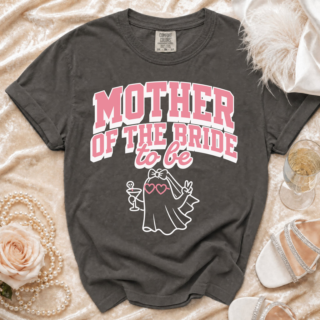 Dark grey t-shirt with "MOTHER OF THE BRIDE to be" text and a ghost graphic.
