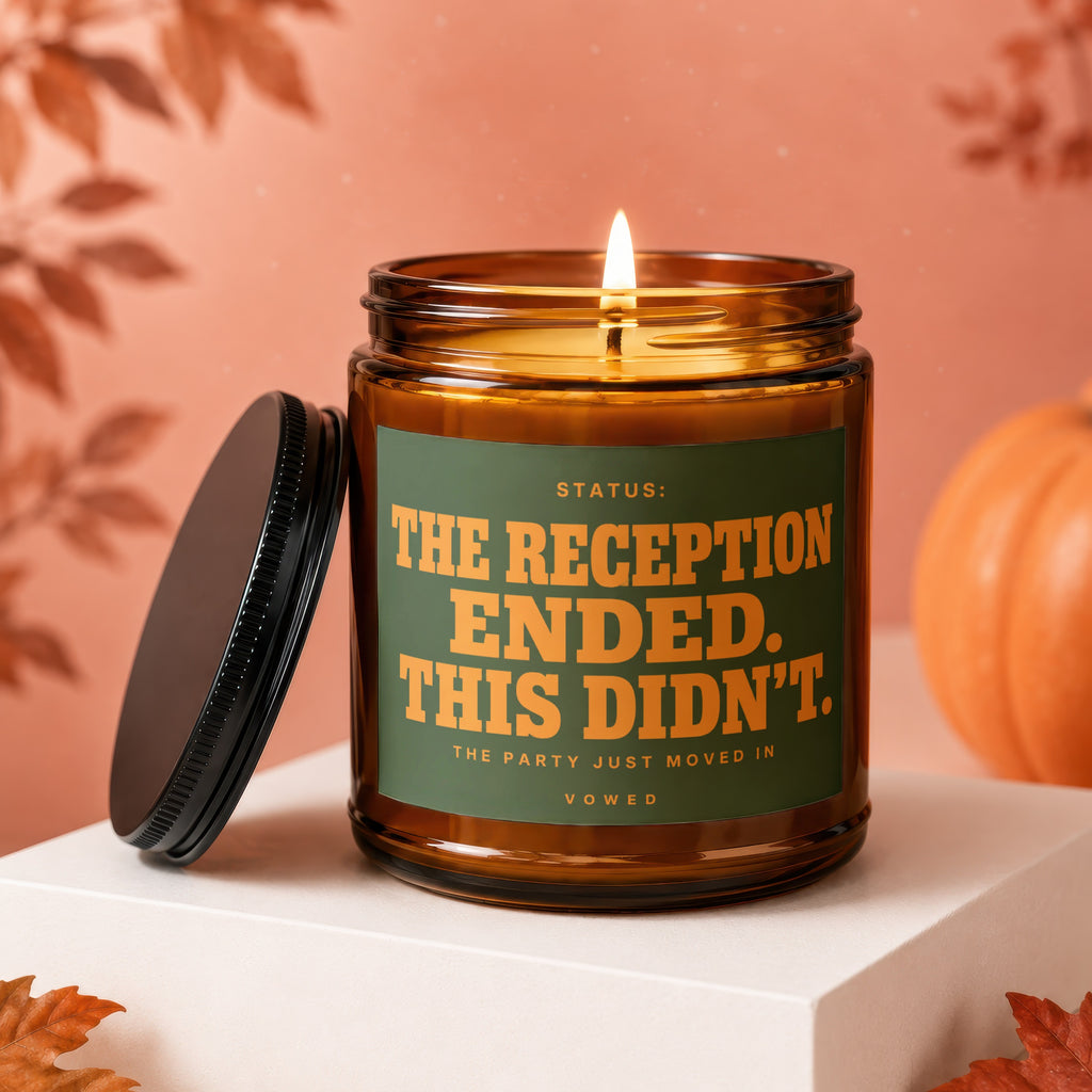 Amber jar candle with lit wick, text "THE RECEPTION ENDED. THIS DIDN'T."