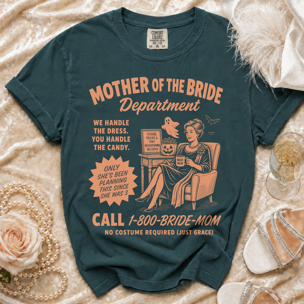 Mother of the Bride Department t-shirt with humorous text and graphic.