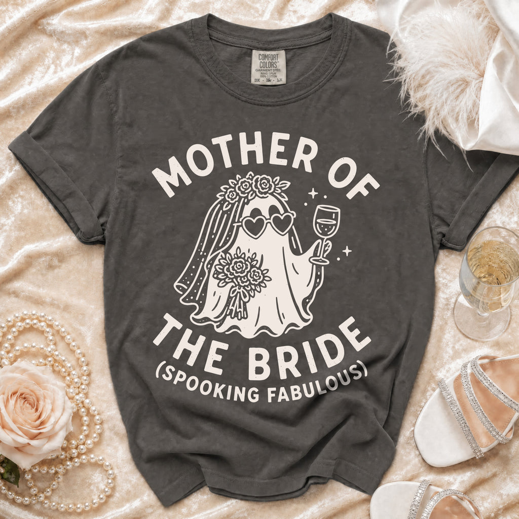 Dark gray t-shirt with "Mother of the Bride (Spooking Fabulous)" text and ghost graphic.