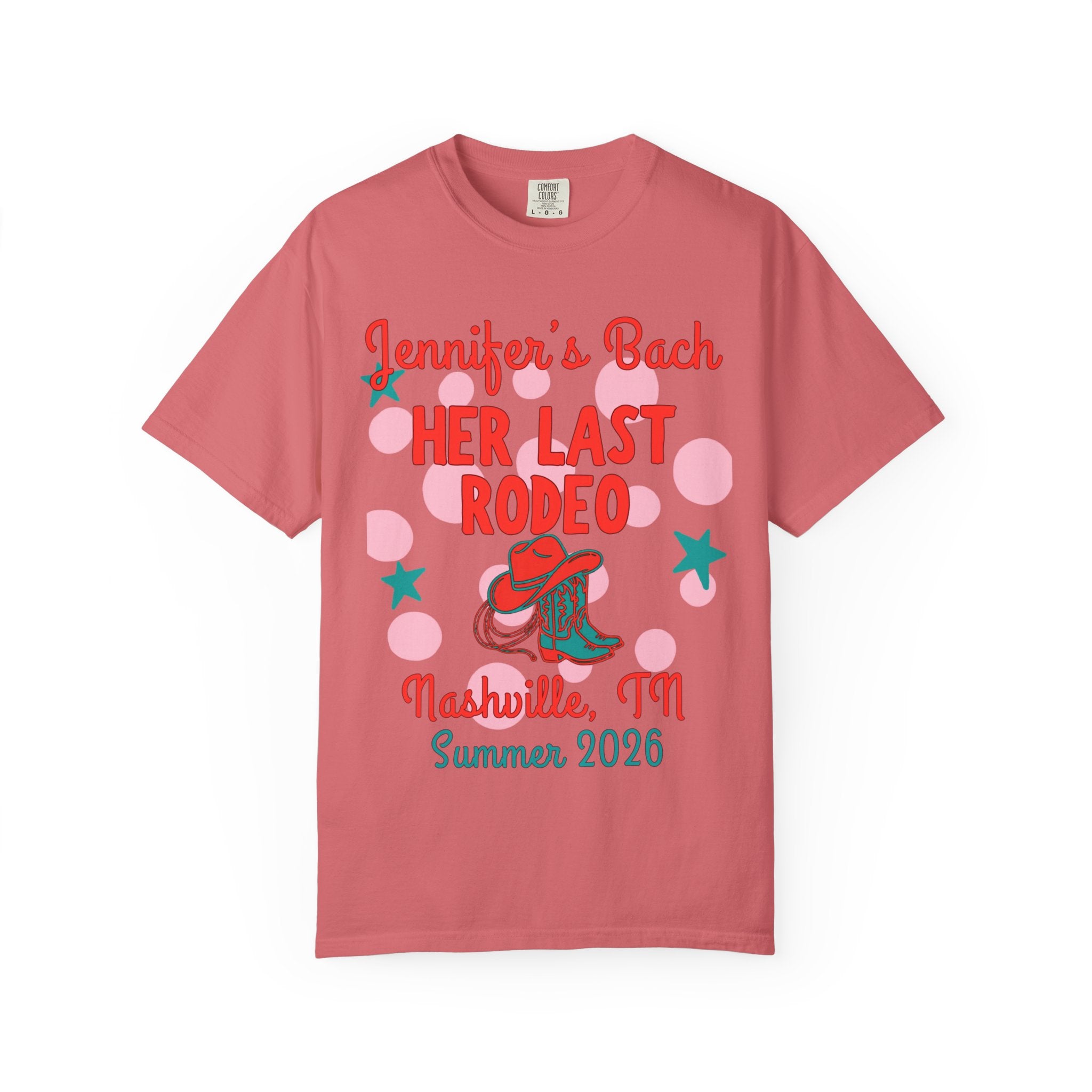 Pink t-shirt with "Jennifer's Bach HER LAST RODEO Nashville, TN Summer 2026".