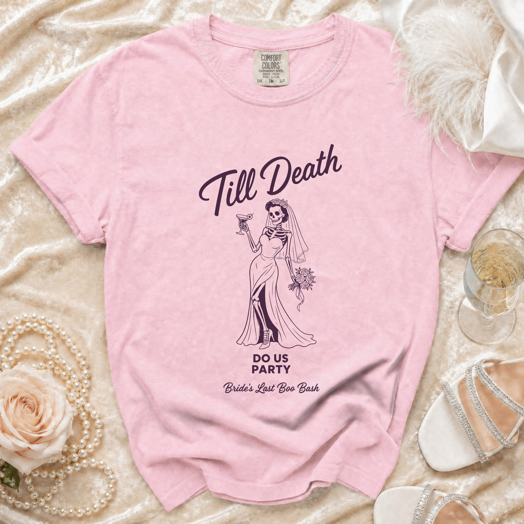 Pink t-shirt with skeleton bride graphic and text "Till Death DO US PARTY Bride's Last Boo Bash".