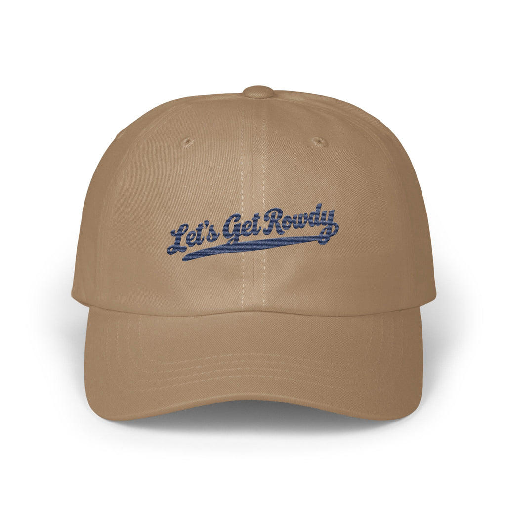 Tan dad cap with blue embroidered text reading Let's Get Rowdy across the front.