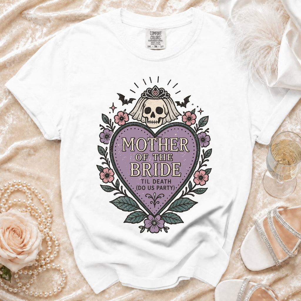 White t-shirt with "Mother of the Bride 'Til Death (Do Us Party)" graphic.