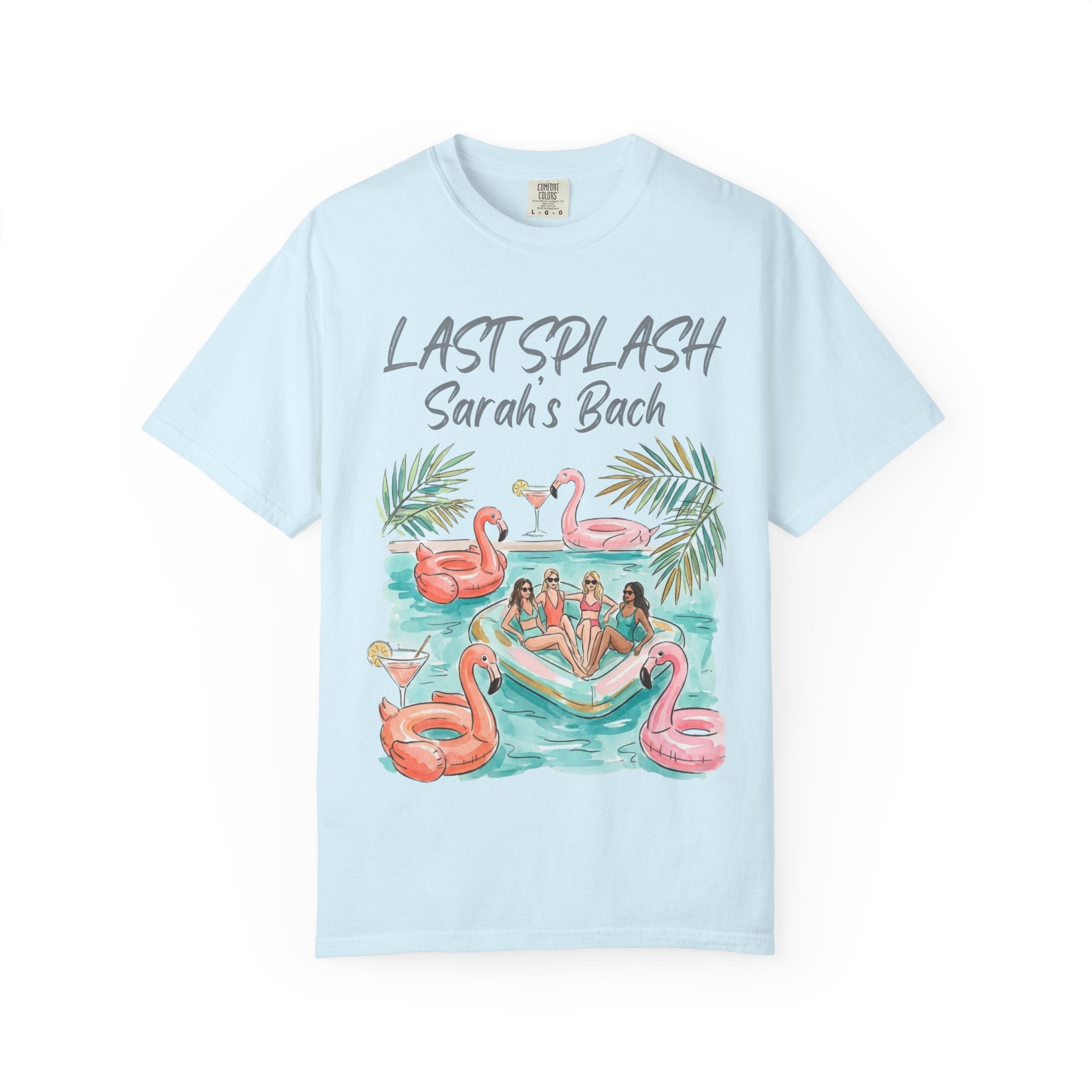 Light blue t-shirt with "Last Splash Sarah's Bach" and women on flamingo floats.