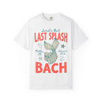 White t-shirt with "Sarah's Bach LAST SPLASH Malibu, CA Summer 2026 BACH" text and mermaid tail.