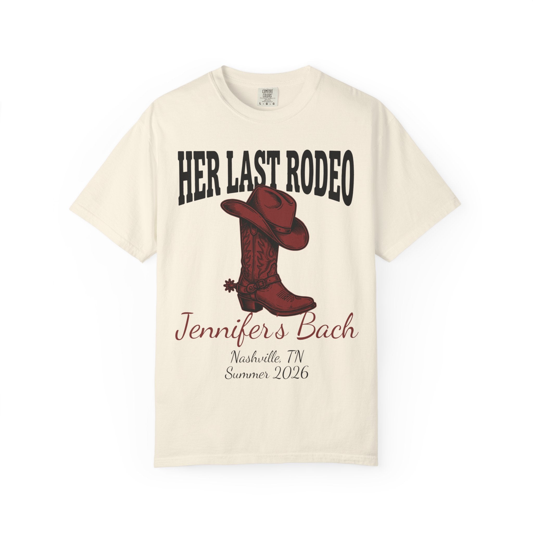 Cream t-shirt with "Her Last Rodeo" text, cowboy boot, and "Jennifer's Bach Nashville, TN Summer 2026".
