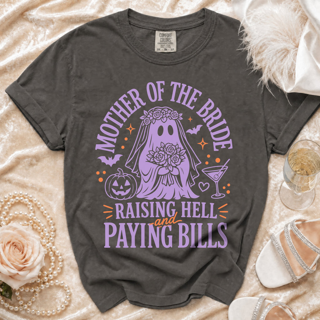 Dark grey t-shirt with "Mother of the Bride Raising Hell and Paying Bills" text.