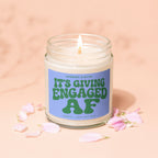 Glass jar candle with "It's Giving Engaged AF" text, Vowed, 100% Soy Wax.