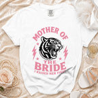 White t-shirt with "Mother of The Bride I Raised Her First" text and tiger graphic.