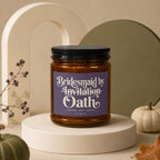 Candle labeled "Bridesmaid by Invitation Oath".