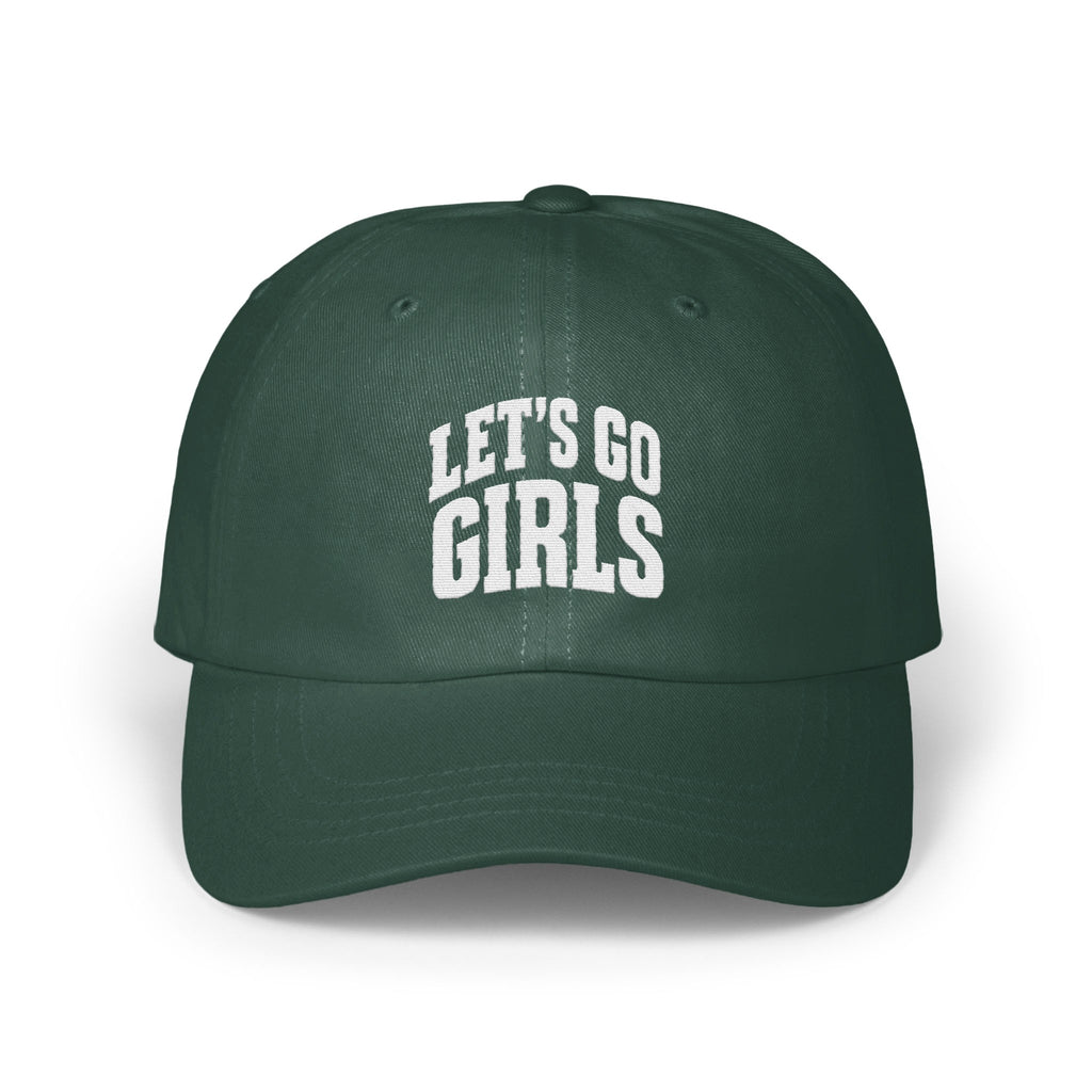 A dark green baseball cap with white embroidered text reading LET'S GO GIRLS centered on the front panel.