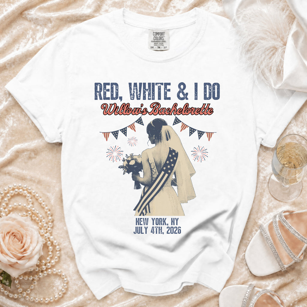 Red, White & I Do Willow's Bachelorette shirt with New York City, July 4th, 2026.