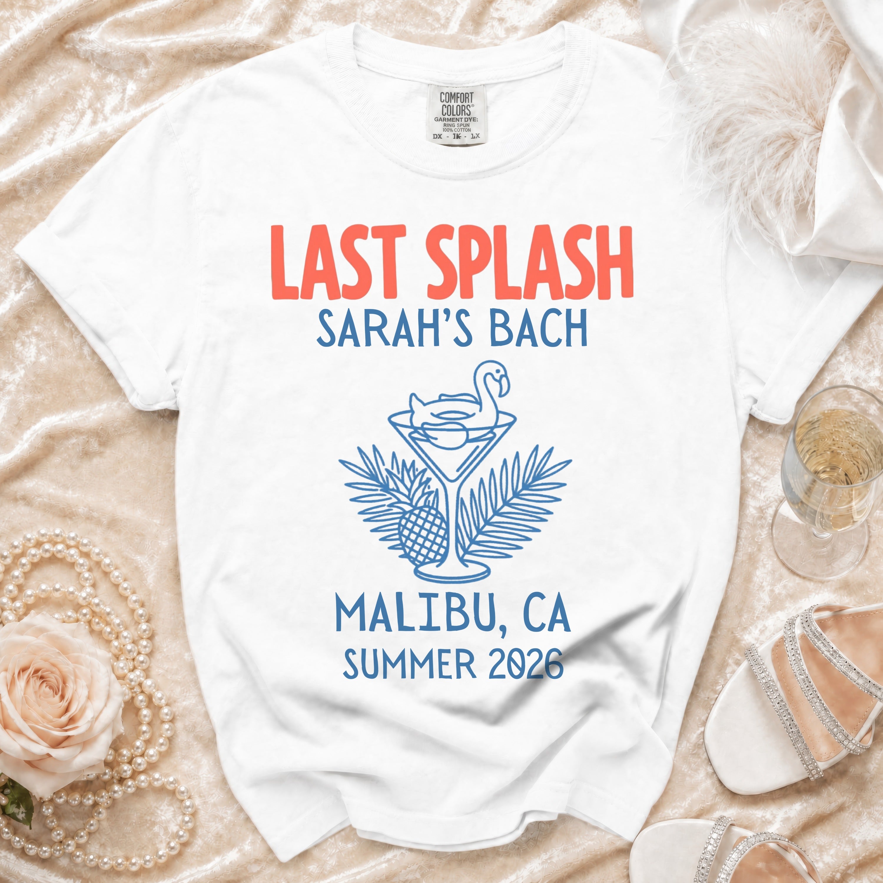 White t-shirt with "Last Splash Sarah's Bach Malibu, CA Summer 2026" graphics.