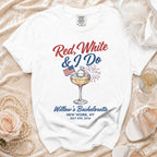 T-shirt with "Red, White & I Do" graphic for Willow's Bachelorette.