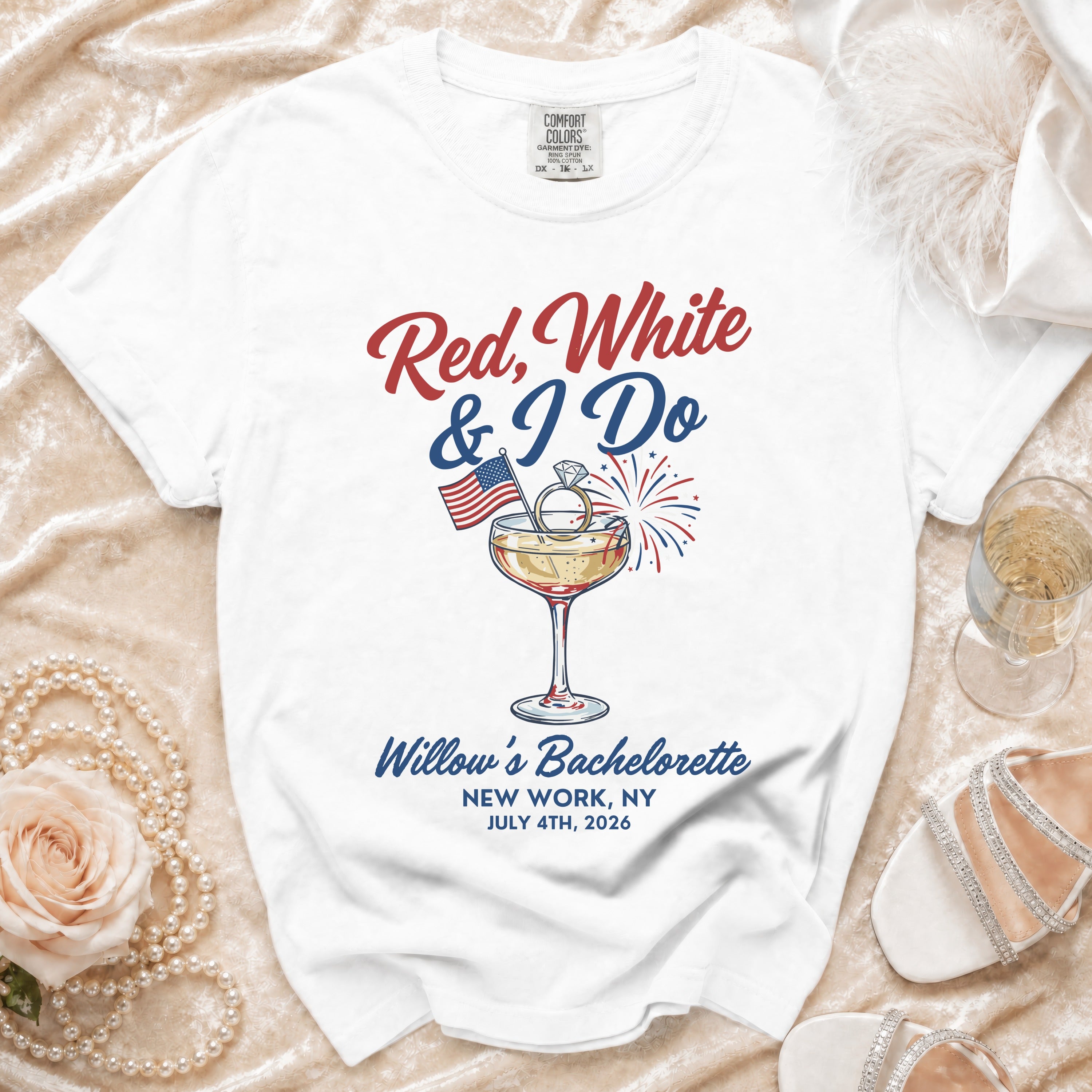 T-shirt with "Red, White & I Do" graphic for Willow's Bachelorette.