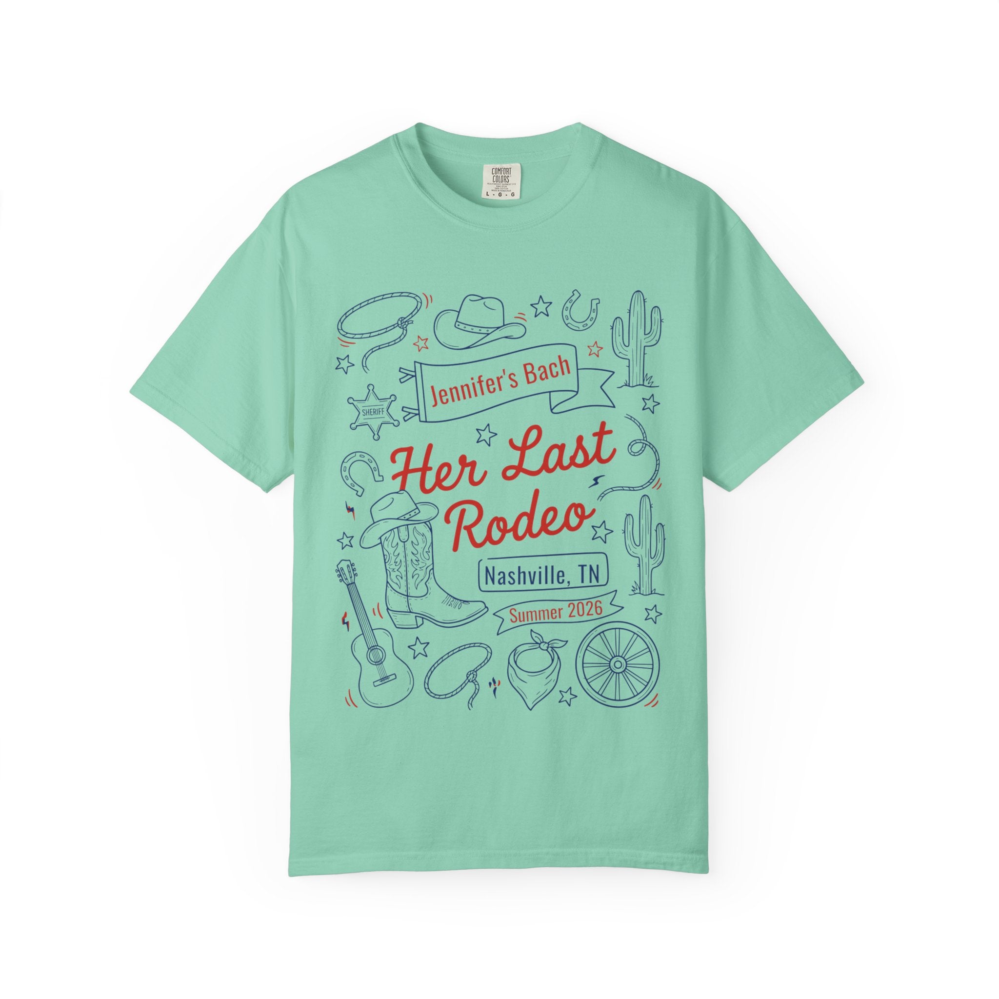 Teal t-shirt for "Jennifer's Bach Her Last Rodeo Nashville, TN Summer 2026".