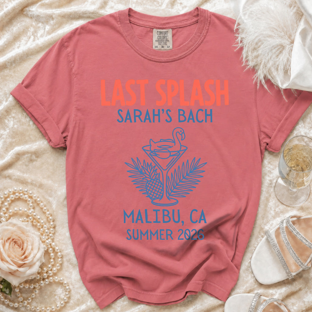 Coral t-shirt with "Last Splash Sarah's Bach Malibu, CA Summer 2026" graphics.