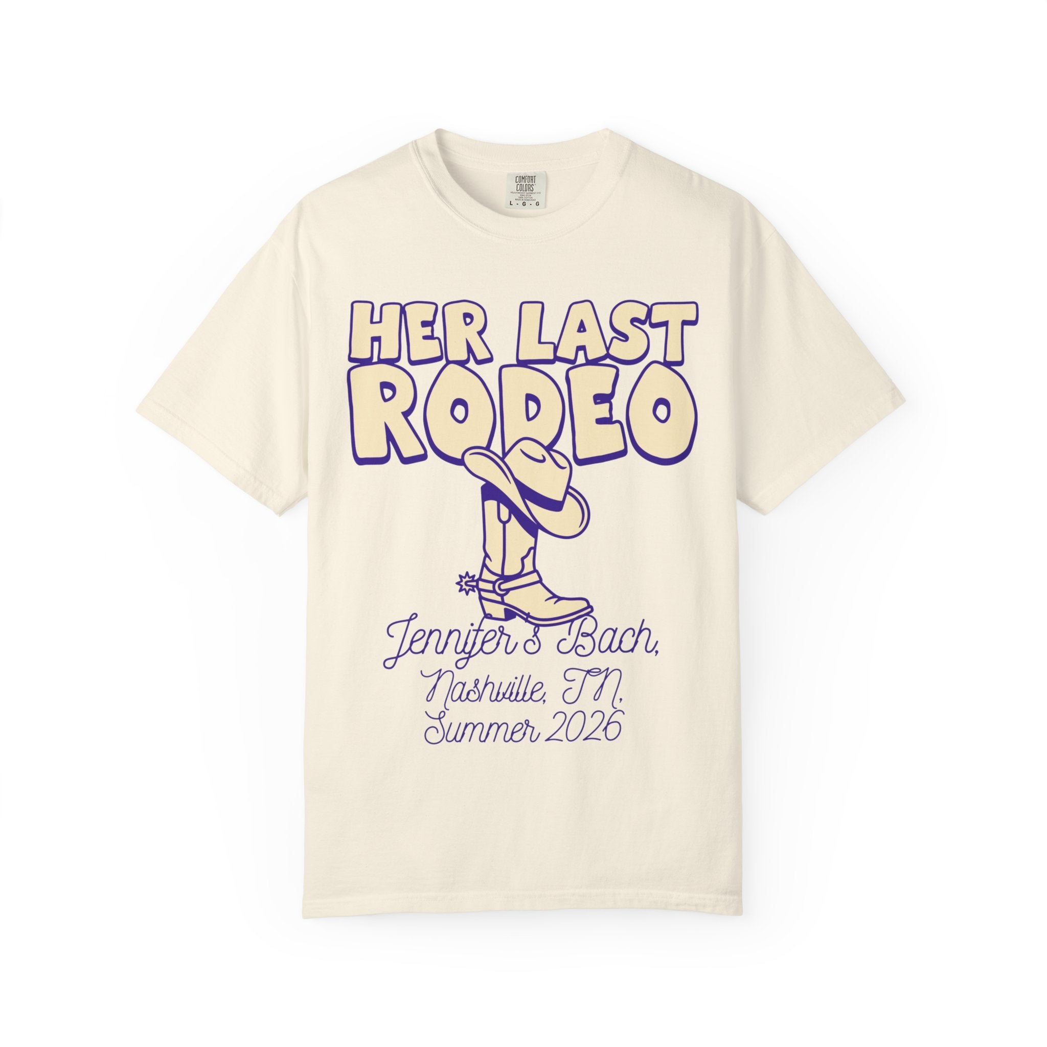 Cream t-shirt with "HER LAST RODEO" text, cowboy boot, and event details.