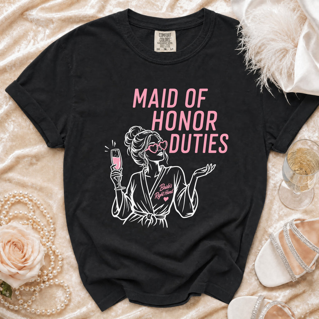 Black t-shirt with "MAID OF HONOR DUTIES" and "Bride's Right Hand" graphic.