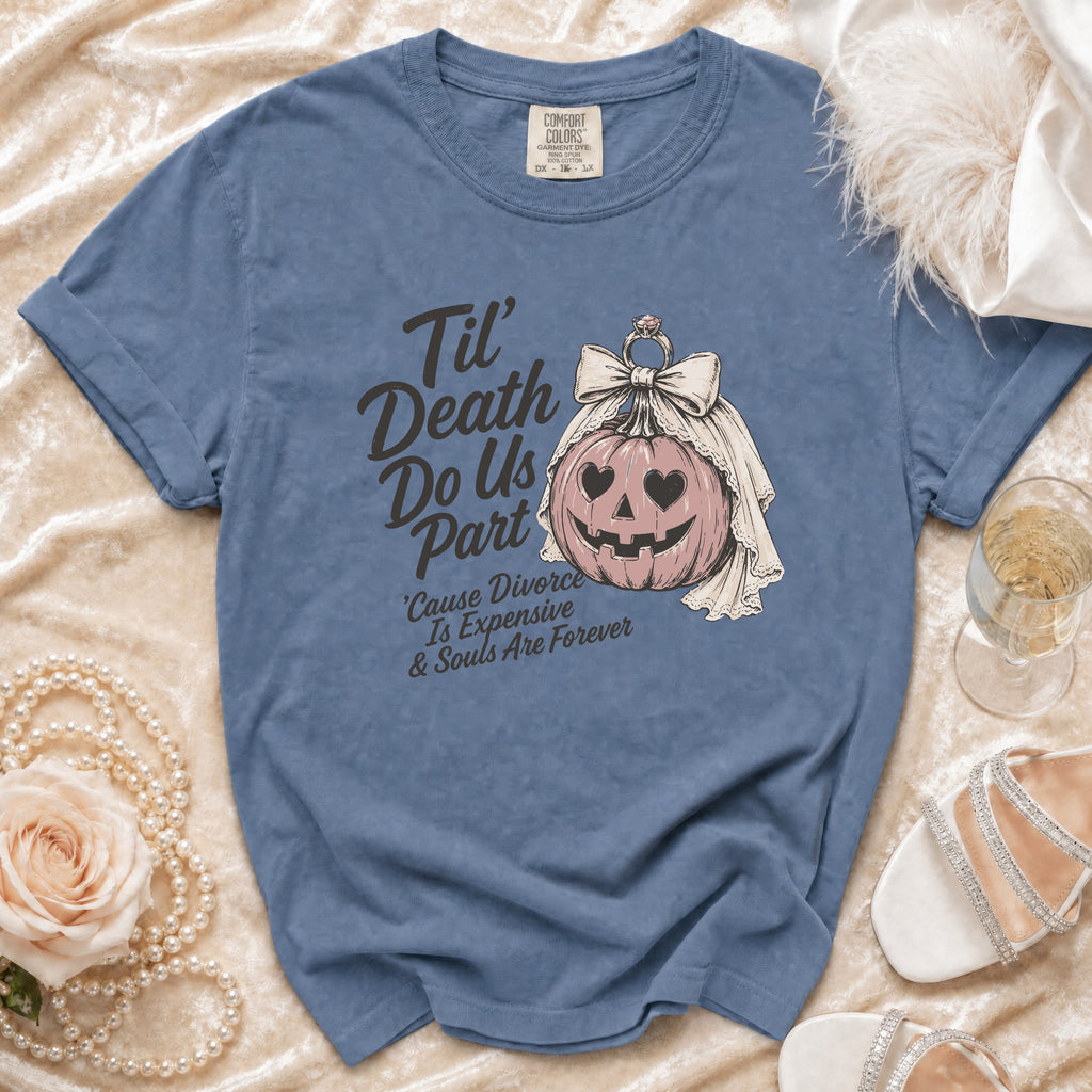 Blue Comfort Colors shirt with "Til' Death Do Us Part" and pumpkin graphic.
