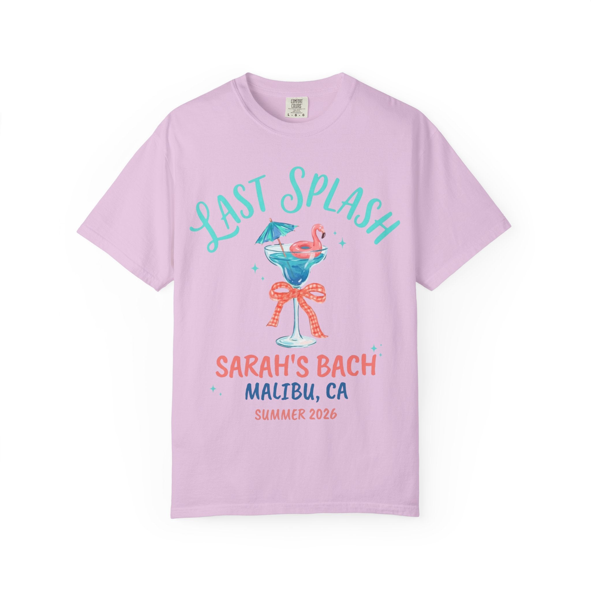 Pink t-shirt with "Last Splash Sarah's Bach Malibu, CA Summer 2026" graphic.