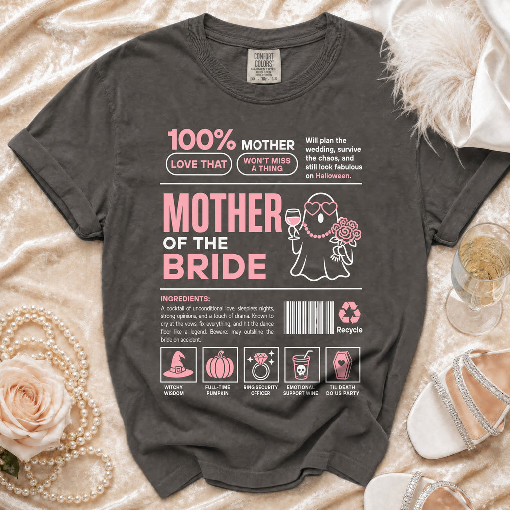 Gray t-shirt with "Mother of the Bride" text and humorous ingredients list.