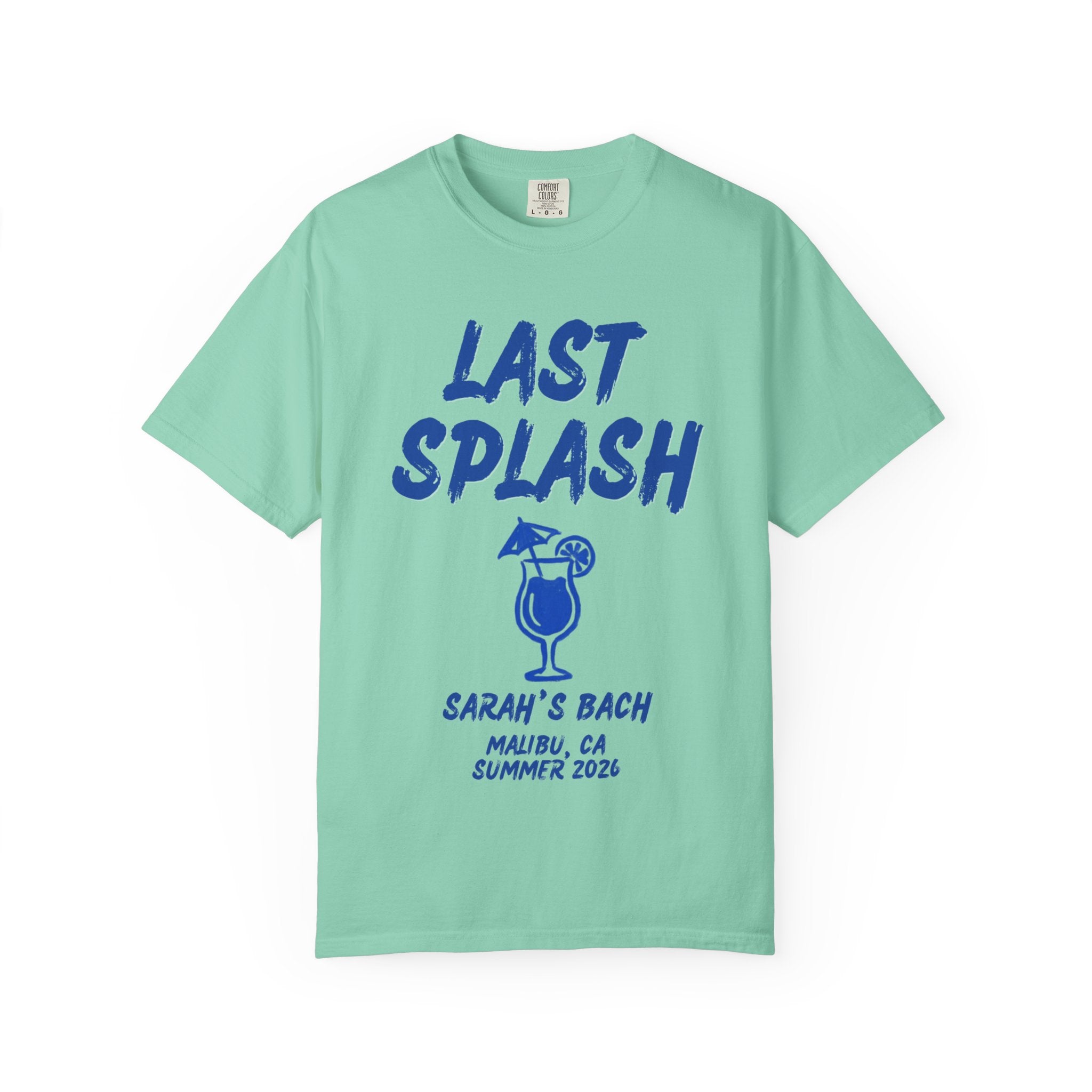 Mint t-shirt with "Last Splash" and beach graphics for Sarah's Bach Malibu 2026.