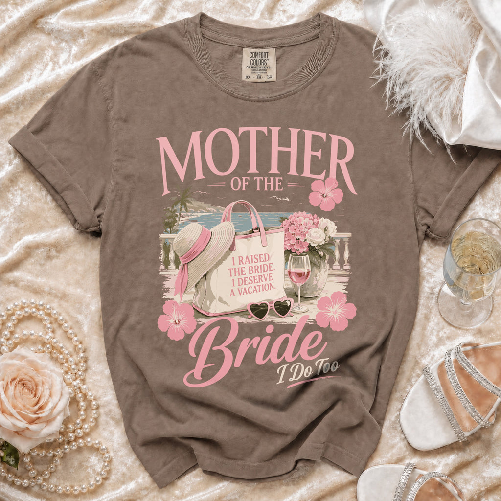 Brown t-shirt with "Mother of the Bride I Do Too" graphic and beach vacation scene.